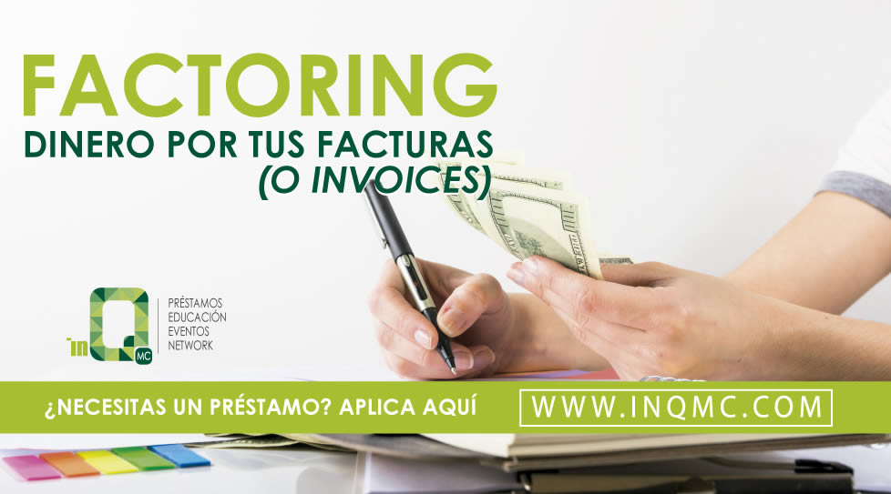 Factoring Convierte Tus Facturas En Dinero Inqmatic